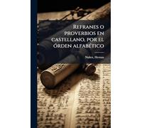 Refranes o proverbios en castellano, por el Ã3rden alfabÃ(c)tico