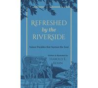Refreshed by the Riverside: Illustrated Reflections of Comfort & Strength for Nature Lovers (A Christian Book of Outdoor Devotional Meditations - Updated Edition of Reflections)