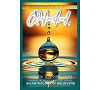 REFRESHED - He Is My Steadfast Love and My Fortress: An Anthology of Believers: V3 - Words to Inspire You Book Series