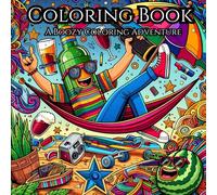 Refreshingly Funny - A Relaxing Adult Coloring Book for Lovers of Good Drinks: The Perfect Funny Gift for Drink Lovers - Sip, Sketch, and Laugh