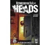 Refrigerator full of heads. Un frigorifero pieno di teste. DC Hill House