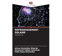 REFROIDISSEMENT SOLAIRE: ÉTUDE DE CAS