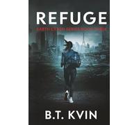 Refuge: A Post-Apocalyptic Survival Tale (Earth Crash Series Book 3)