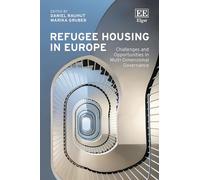 Refugee Housing in Europe: Challenges and Opportunities in Multi-dimensional Governance