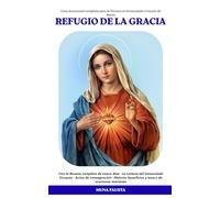 REFUGIO DE LA GRACIA: Guía devocional completa para la Novena al Inmaculado Corazón de María