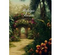 Refúgio Secreto - Floresta da Alma: Econtre a paz da floresta encantada