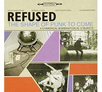 Refused - Shape Of Punk To Come