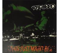 Refused - This Just Might Be The Truth