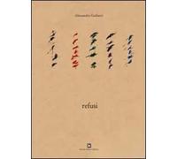 Refusi. Ediz. illustrata