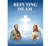 Refuting Islam: Did the Apostle Paul change the message of Jesus?