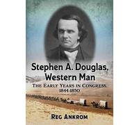 Reg Ankrom Stephen A. Douglas, Western Man (Tascabile)