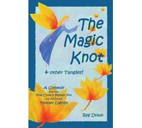 Reg Down The Magic Knot and other tangles (Tascabile)