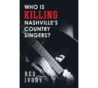 Reg Ivory "Who Is Killing Nashville's Country Singers?" (Tascabile)