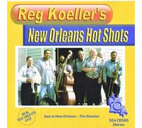 Reg Koeller & No Hot Shots - Jazz in New Orleans