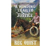 Reg Quist A Winding Trail to Justice (Tascabile) Reluctant Redemption