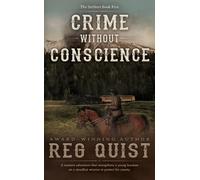 Reg Quist Crime Without Conscience (Tascabile) Settlers
