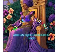Regal and Radiant: African Queen Coloring Book