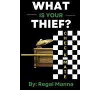 Regal Manna What Is Your Thief? (Tascabile) What Is Your Thief?