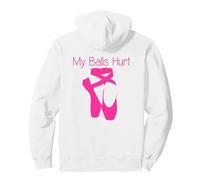 Regali Ballerini - My Balls Hurt Funny Ballerina Dancing Felpa con Cappuccio