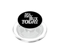 Regali di teatro musicale - No Day But Today Inspirational PopSockets PopGrip per MagSafe