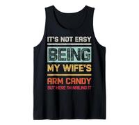 Regali divertenti per marito It's Not Easy Being My Wife's Arm Candy Canotta