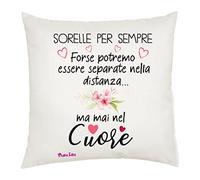Regali Pazza idea Cuscino 40x40 Sorelle Per Sempre - 40x40 cm - Cotone Imbottito - Decorato Collezione Sorelle