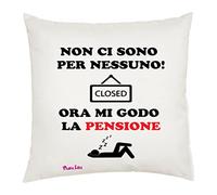 Regali Pazza idea Cuscino Decorato Non Ci Sono Mi godo la pensione - 40x40 cm - Imbottitura Morbida - Design Elegante - Regalo pensionato pensionata - Collezione Pensionato
