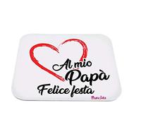 Regali Pazza idea Mouse Pad Rettangolare Decorato - 23x19 cm - Gomma Antiscivolo - Frase al Mio papà - Ufficio e Casa - Festa del papà