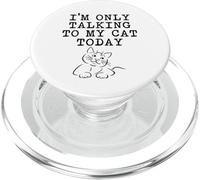 Regali per gli amanti dei gatti - Only Talking To My Cat Today Funny Kitty PopSockets PopGrip per MagSafe