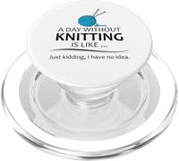 Regali per maglieria | A Day Without Knitting Funny Knitter Knit PopSockets PopGrip per MagSafe