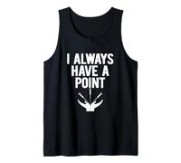 Regalo agopuntore I Always Have a Point Agopuntura Canotta