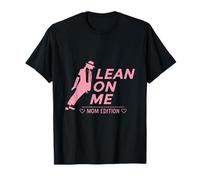 Regalo d'Amore per la Mamma Lean On Me Maglietta