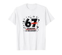 Regalo di Compleanno: 67? I Demand a Recount - Funny Age Humor Maglietta, Uomo, Bianco, 6XL