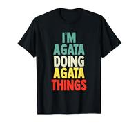 Regalo di Compleanno con Nome Divertente I'm Agata Doing Agata Things Maglietta