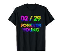 Regalo di compleanno dell'anno bisestile 02/29 febbraio 29th Forever Young Maglietta
