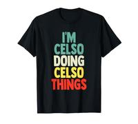 Regalo di Compleanno Divertente con Nome I'm Celso Doing Celso Things Maglietta