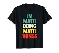 Regalo di Compleanno Divertente con Nome I'm Matti Doing Matti Things Maglietta