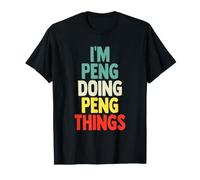 Regalo di Compleanno Divertente con Nome I'm Peng Doing Peng Things Maglietta