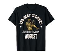 Regalo di Compleanno Militare dell'Esercito di Agosto Best Soldiers Are Born in August Maglietta