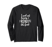 Regalo Divertente con Scritta I Workout Because I Really Like Food Maglia a Manica