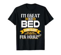 Regalo divertente con scritta in inglese "I'm Great In Bed" per amanti dei pisolini Maglietta