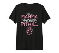 Regalo Divertente Donna Mamma Pitbull Testo Simpatico Cane Maglietta Premium
