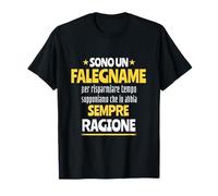 Regalo Divertente Falegname Uomo Donna Ho Sempre Ragione Maglietta