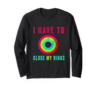 Regalo Divertente I Have To Close My Rings Maglia a Manica