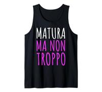 Regalo Divertente Maturità Matura Ma Non Troppo Studente Canotta