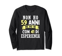 Regalo Divertente Non Ho 59 anni Di Compleanno Uomo Donna Maglia a Manica