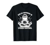 Regalo divertente per gli amanti del bradipo Relax Nothing Is Under Control Maglietta