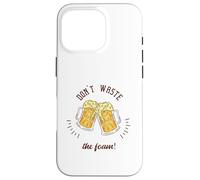 Regalo divertente per gli amanti della birra con scritta "Don't Waste The Foam!" Custodia per iPhone 16 Pro