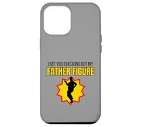 Regalo divertente per scherzare con la figura di mio padre I See You Checking Out My Father Custodia per iPhone 12 Pro Max