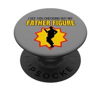 Regalo divertente per scherzare con la figura di mio padre I See You Checking Out My Father PopSockets PopGrip Adesivo